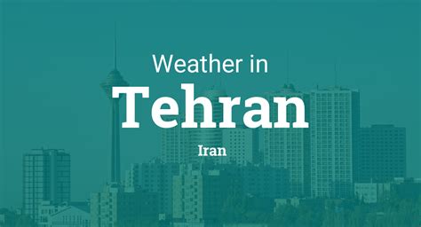 xmsther|Weather for Tehran, Iran .